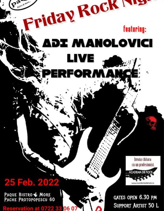 Adi Manolovici. Friday Rock Night la PaQue Bistro & More