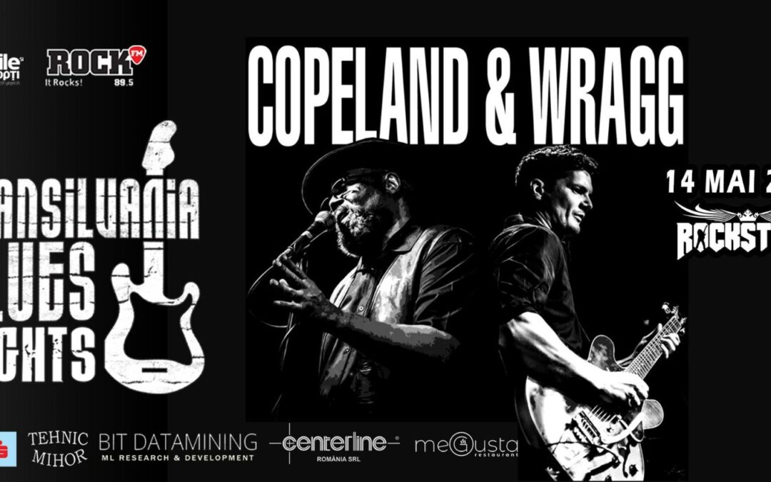 Transilvania Blues Nights. Copeland & Wragg
