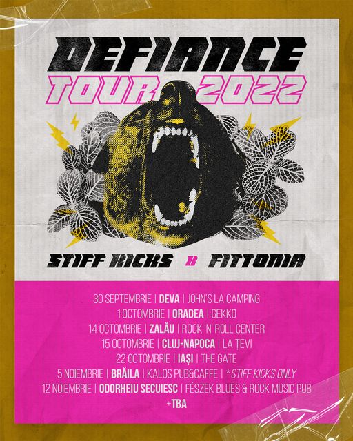 DEFIANCE TOUR 2022. Stiff Kicks și Fittonia