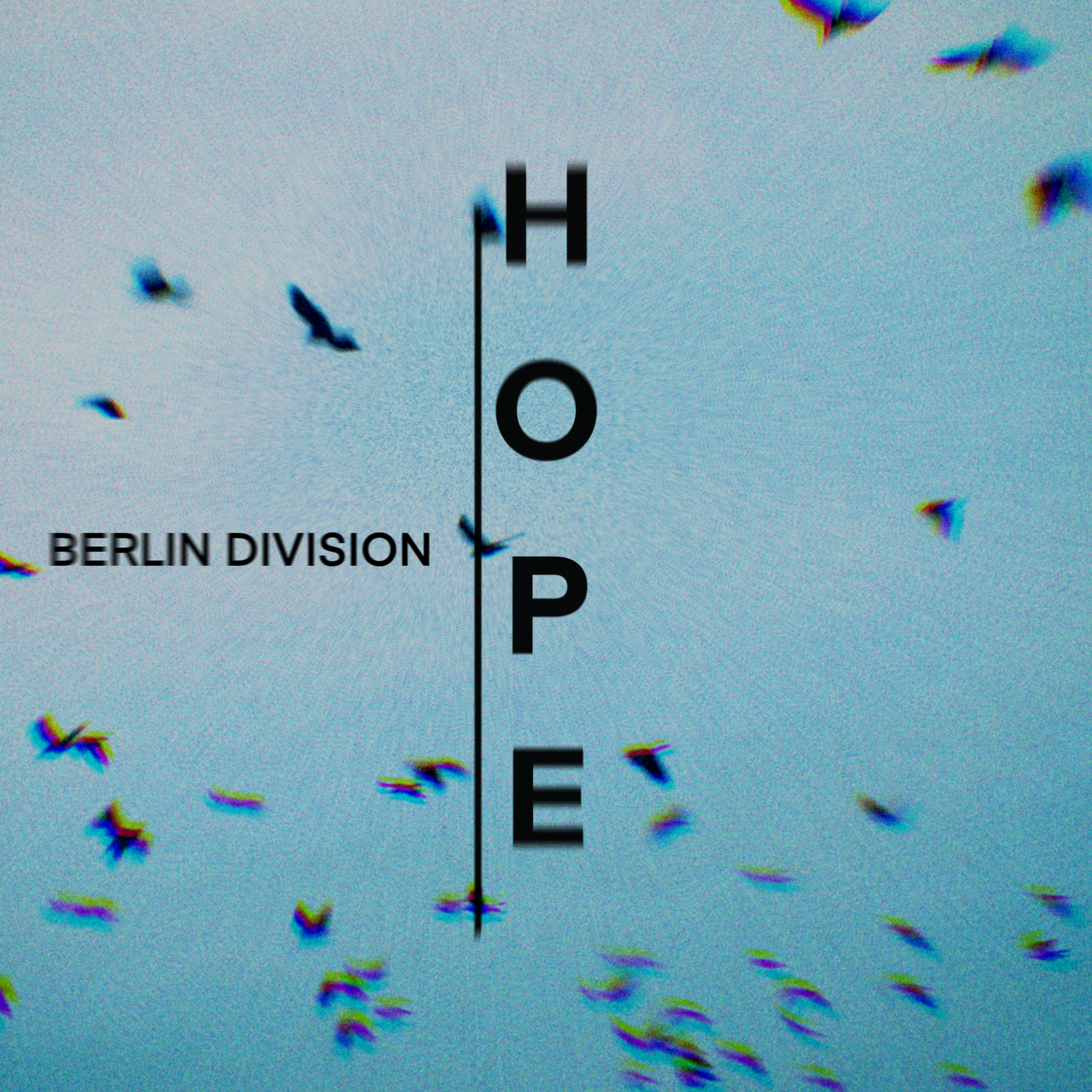 Berlin Division a lansat single-ul “Hope”, o piesă cu un mesaj motivațional vibrant